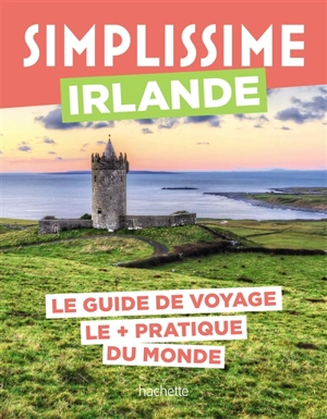 Simplissime : Irlande : le guide de voyage le + pratique du monde - Violaine Malié