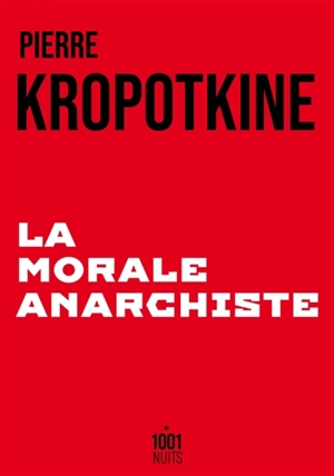 La morale anarchiste - Pierre Kropotkine