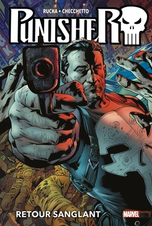 The Punisher. Vol. 1. Retour sanglant - Greg Rucka