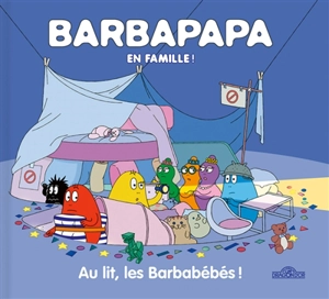 Barbapapa en famille !. Au lit, les Barbabébés ! - Alice Taylor