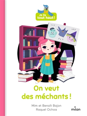 On veut des méchants ! - Mim