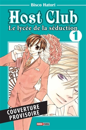 Host club : le lycée de la séduction. Vol. 1 - Bisuko Hatori