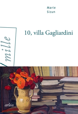10, villa Gagliardini : récit - Marie Sizun