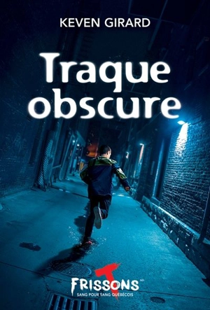 Traque obscure - Girard, Keven