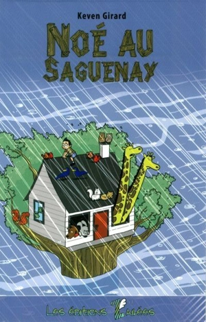 Noé au Saguenay - Girard, Keven