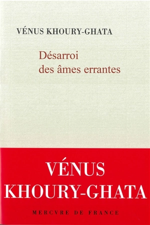 Désarroi des âmes errantes - Vénus Khoury-Ghata