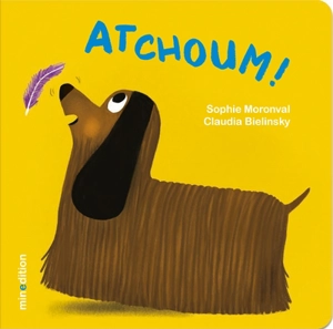 Atchoum ! - Sophie Moronval