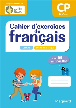 Cahier d'exercices de français CP, 6-7 ans : lecture, étude de la langue - Caroline Gombert