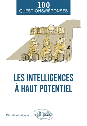 Les intelligences à haut potentiel - Christine Calonne