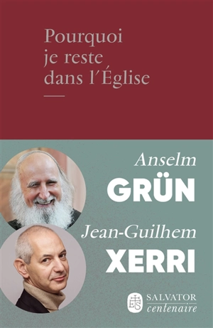 Pourquoi je reste dans l'Eglise - Anselm Grün