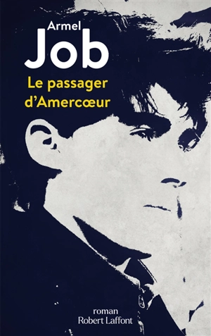 Le passager d'Amercoeur - Armel Job