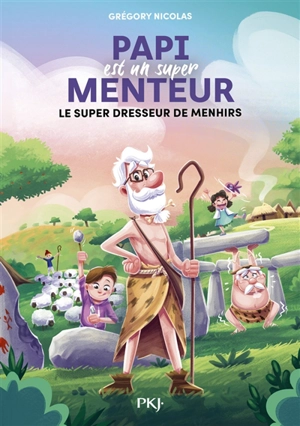 Papi est un super menteur. Vol. 8. Le super dresseur de menhirs - Grégory Nicolas