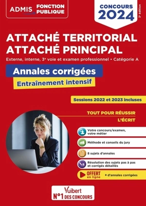 Attaché territorial, attaché principal concours 2024 : externe, interne, 3e voie et examen professionnel, catégorie A : annales corrigées, entraînement intensif - Olivier Bellégo