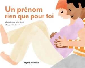 Un prénom rien que pour toi - Marie-Laure Marshall