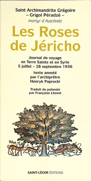Les roses de Jéricho : journal de voyage en Terre sainte et en Syrie : 5 juillet-28 septembre 1936 - Grégoire Péradzé