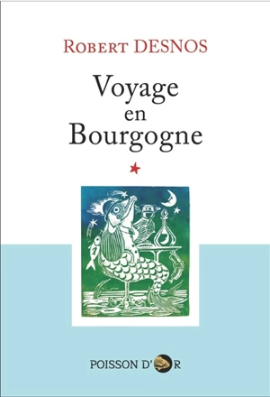 Voyage en Bourgogne - Robert Desnos