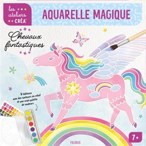 Chevaux fantastiques : aquarelle magique - Clémentine Guivarc'h