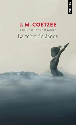 La mort de Jésus - John Maxwell Coetzee