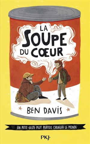 La soupe du coeur : un petit geste peut parfois changer le monde - Ben Davis