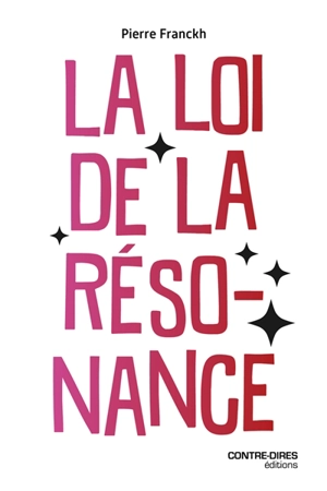 La loi de la résonance - Pierre Franckh