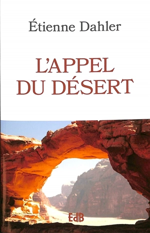 L'appel du désert - Etienne Dahler