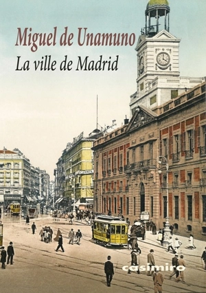 La ville de Madrid - Miguel de Unamuno