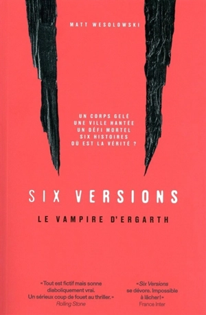 Six versions. Vol. 4. Le vampire d'Ergath - Matt Wesolowski