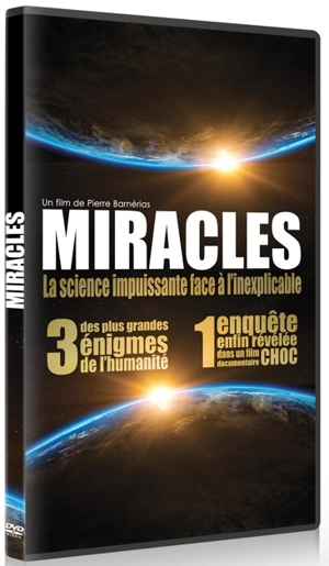Miracles : La science face à l'inexplicable - Pierre Barnérias