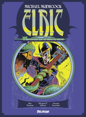 Elric. Le navigateur sur les mers du destin - Roy Thomas