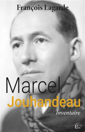 Marcel Jouhandeau : inventaire - Marcel Jouhandeau