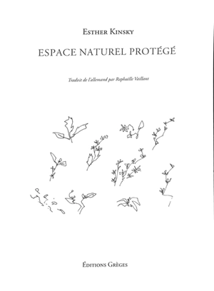 Espace naturel protégé : poèmes et photographies - Esther Kinsky