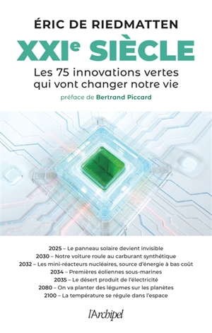 XXIe siècle : les 75 innovations vertes qui vont changer notre vie - Eric de Riedmatten