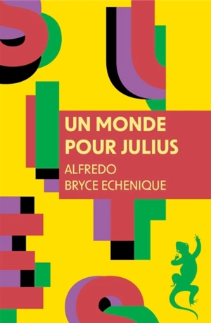 Un monde pour Julius - Alfredo Bryce Echenique