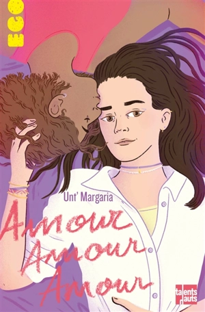 Amour, amour, amour : trois nouvelles - Unt' Margaria