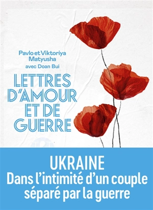 Lettres d'amour et de guerre - Pavlo Matyusha