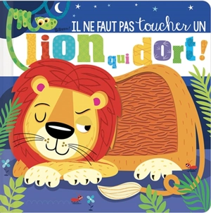 Il ne faut pas toucher un lion qui dort ! - Rosie Greening