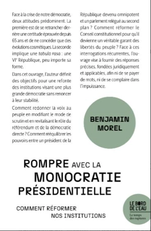 Rompre avec la monocratie présidentielle : comment réformer nos institutions - Benjamin Morel