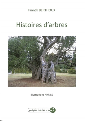 Histoires d'arbres - Franck Berthoux