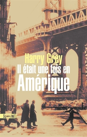 Il était une fois en Amérique - Harry Grey