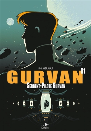 Gurvan. Vol. 1. Sergent-pilote Gurvan - Paul-Jean Hérault