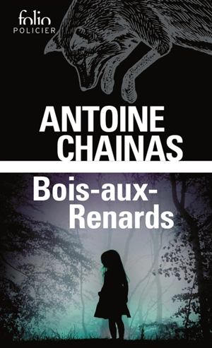 Bois-aux-Renards : contes, légendes et mythes - Antoine Chainas