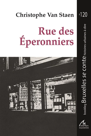 Rue des Eperonniers - Christophe Van Staen