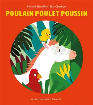 Poulain Poulet Poussin - Michaël Escoffier