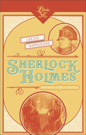 Sherlock Holmes. Les six Napoléons - Arthur Conan Doyle