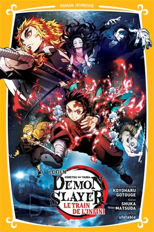 Demon slayer : Kimetsu no yaiba. Vol. 3. Demon slayer, Kimetsu no yaiba, le film : le train de l'infini - Mirai Bunko