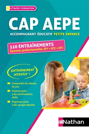 110 entraînements, épreuves professionnelles EP1, EP2, EP3 : CAP AEPE accompagnant éducatif petite enfance : entraînement intensif ! - Louisa Rebih