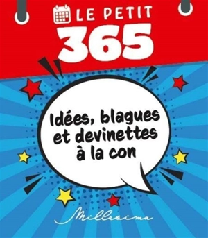Le Petit 365 idées, blagues et devinettes à la con - Frédéric Pouhier