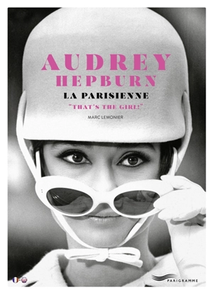 Audrey Hepburn, la Parisienne : that's the girl! - Marc Lemonier