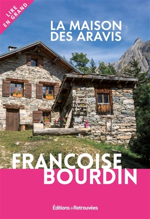 La maison des Aravis - Françoise Bourdin