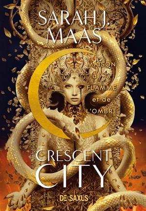 Crescent City. Vol. 3. Maison de la flamme et de l'ombre - Sarah J. Maas